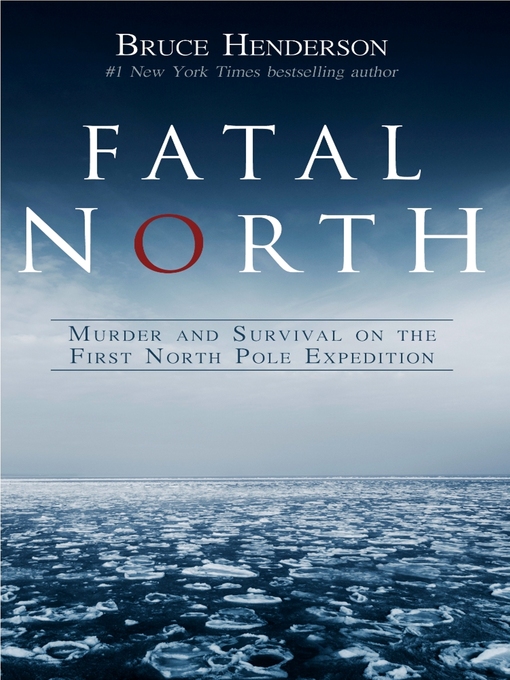 Title details for Fatal North by Bruce Henderson - Available